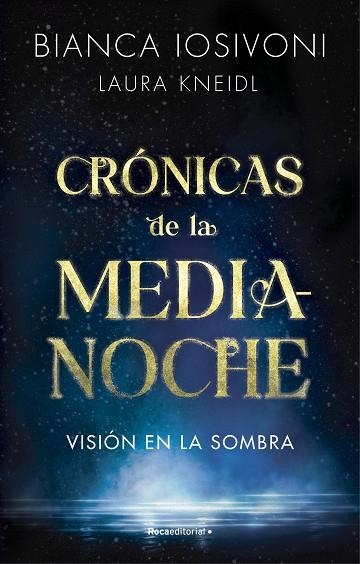 VISIÓN EN LA SOMBRA (CRÓNICAS DE LA MEDIANOCHE 1) | 9788419283740 | IOSIVONI, BIANCA/KNEIDL, LAURA | Llibreria Online de Vilafranca del Penedès | Comprar llibres en català