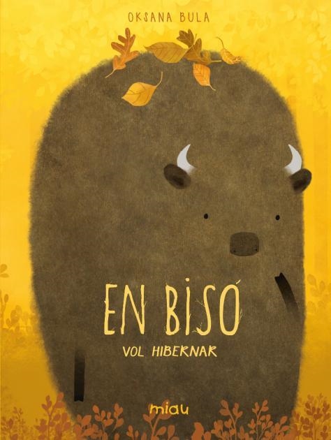 EN BISÓ VOL HIBERNAR | 9788418277832 | BULA, OKSANA | Llibreria Online de Vilafranca del Penedès | Comprar llibres en català