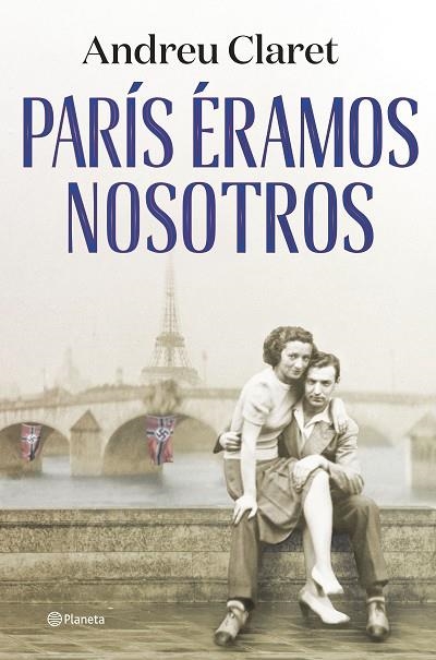 PARÍS ÉRAMOS NOSOTROS | 9788408271635 | CLARET, ANDREU | Llibreria Online de Vilafranca del Penedès | Comprar llibres en català