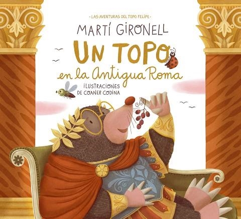 UN TOPO EN LA ANTIGUA ROMA | 9788408268550 | GIRONELL, MARTÍ/CODINA, COANER | Llibreria Online de Vilafranca del Penedès | Comprar llibres en català