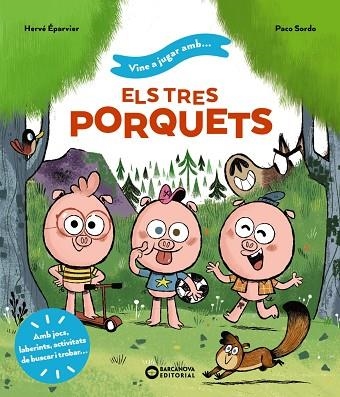 VINE A JUGAR AMB ELS TRES PORQUETS | 9788448959722 | ÉPARVIER, HERVÉ | Llibreria Online de Vilafranca del Penedès | Comprar llibres en català