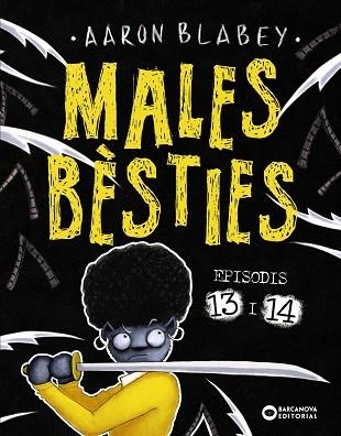 MALES BÈSTIES EPISODIS 13 I 14 | 9788448959760 | BLABEY, AARON | Llibreria Online de Vilafranca del Penedès | Comprar llibres en català