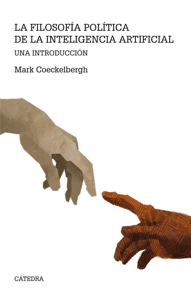 FILOSOFÍA POLÍTICA DE LA INTELIGENCIA ARTIFICIAL | 9788437645643 | COECKELBERGH, MARK | Llibreria Online de Vilafranca del Penedès | Comprar llibres en català