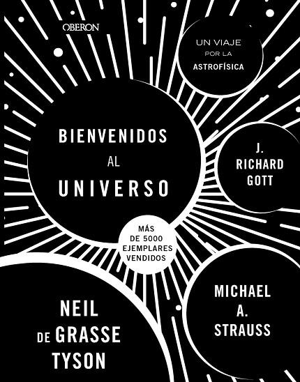 BIENVENIDOS AL UNIVERSO NUEVA EDICIÓN | 9788441547438 | TYSON, NEIL DEGRASSE/STRAUSS, MICHAEL A./GOTT, RICHARD | Llibreria Online de Vilafranca del Penedès | Comprar llibres en català