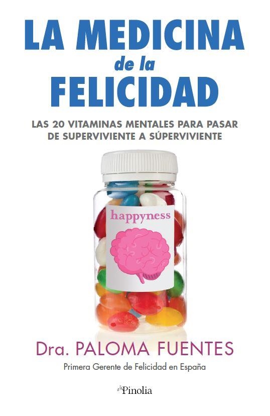 MEDICINA DE LA FELICIDAD | 9788418965128 | DRA. PALOMA FUENTES | Llibreria Online de Vilafranca del Penedès | Comprar llibres en català