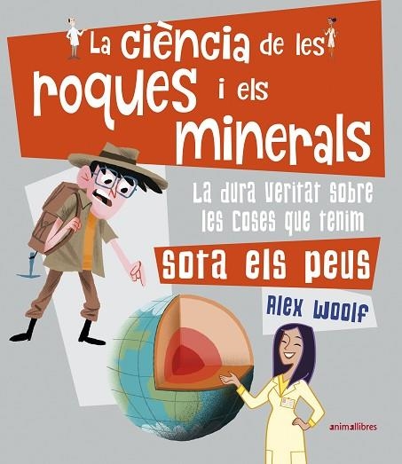 LA CIÈNCIA DE LES ROQUES I ELS MINERALS | 9788417599560 | WOOLF, ALEX | Llibreria L'Odissea - Libreria Online de Vilafranca del Penedès - Comprar libros