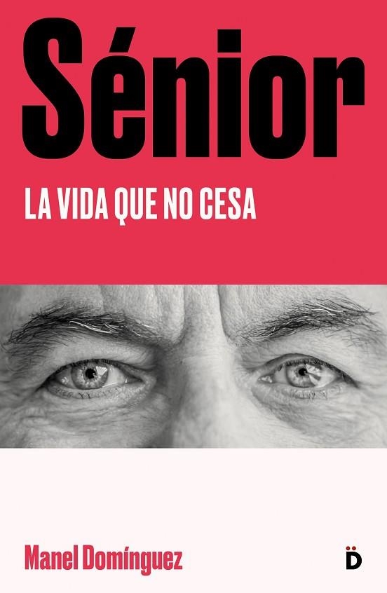 SÉNIOR | 9788418011238 | DOMÍNGUEZ, MANEL | Llibreria Online de Vilafranca del Penedès | Comprar llibres en català