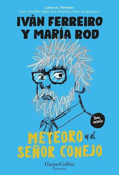 METEORO Y EL SEÑOR CONEJO | 9788491398578 | FERREIRO, IVÁN/RODRIGUEZ, MARÍA | Llibreria Online de Vilafranca del Penedès | Comprar llibres en català