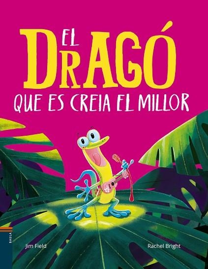 EL DRAGÓ QUE ES CREIA EL MILLOR | 9788447949151 | BRIGHT, RACHEL/FIELD, JIM | Llibreria Online de Vilafranca del Penedès | Comprar llibres en català