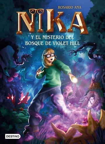 LOS MISTERIOS DE NIKA 2  EL MISTERIO DEL BOSQUE DE VIOLET HILL | 9788408269229 | ROSARIO ANA | Llibreria Online de Vilafranca del Penedès | Comprar llibres en català