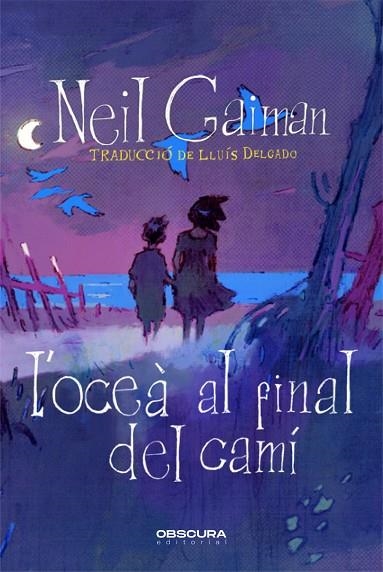 L'OCEÀ AL FINAL DEL CAMÍ | 9788412553086 | GAIMAN, NEIL | Llibreria L'Odissea - Libreria Online de Vilafranca del Penedès - Comprar libros