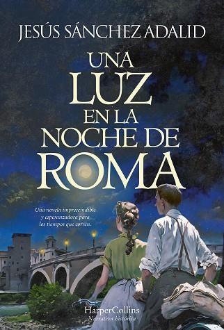 UNA LUZ EN LA NOCHE DE ROMA | 9788491398127 | SÁNCHEZ ADALID, JESÚS | Llibreria Online de Vilafranca del Penedès | Comprar llibres en català