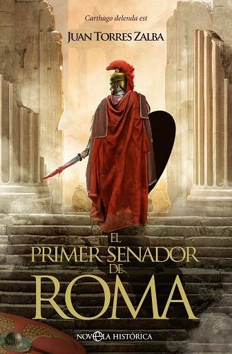 EL PRIMER SENADOR DE ROMA | 9788413845326 | TORRES ZALBA, JUAN | Llibreria Online de Vilafranca del Penedès | Comprar llibres en català