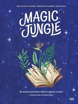 MAGIC JUNGLE | 9788425233470 | CALDERÓN, ANA VICTORIA/CALDERÓN, MARGARITA/PAYAN, NADIA | Llibreria Online de Vilafranca del Penedès | Comprar llibres en català