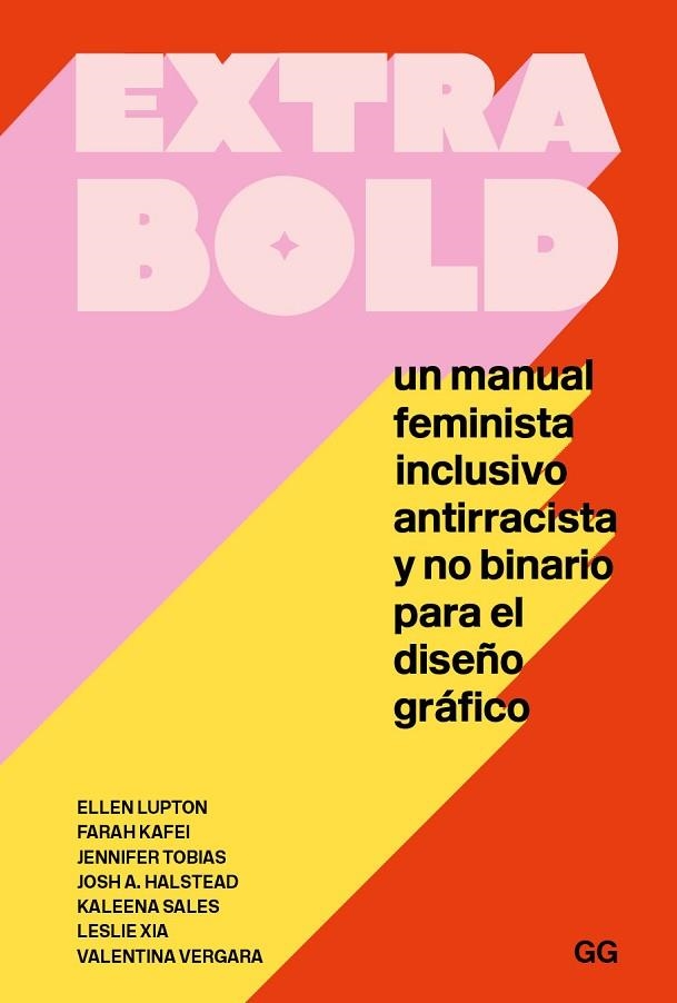 EXTRA BOLD | 9788425233777 | LUPTON, ELLEN/KAFEI, FARAH/TOBIAS, JENNIFER/HALSTEAD, JOSH A./SALES, KALEENA/XIA, LESLIE/VERGARA, VA | Llibreria Online de Vilafranca del Penedès | Comprar llibres en català