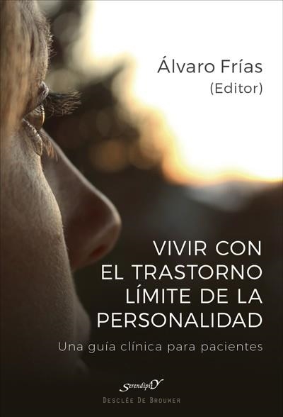 VIVIR CON EL TRASTORNO LÍMITE DE PERSONALIDAD. UNA GUÍA CLÍNICA PARA PACIENTES | 9788433029355 | FRÍAS IBÁÑEZ, ÁLVARO/ALIAGA GÓMEZ, FERRÁN/ALUCO SÁNCHEZ, ELENA/CALZADA ESPAÑOL, ALBA/FARRIOLS HERNAN | Llibreria Online de Vilafranca del Penedès | Comprar llibres en català