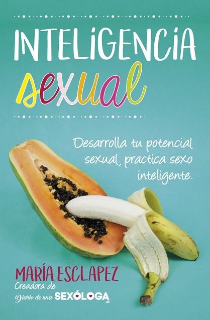 INTELIGENCIA SEXUAL | 9788416002856 | ESCLAPEZ CARTAGENA, MARÍA DEL CARMEN | Llibreria Online de Vilafranca del Penedès | Comprar llibres en català