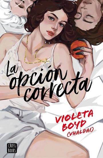 LA OPCIÓN CORRECTA | 9788408267553 | BOYD, VIOLETA | Llibreria Online de Vilafranca del Penedès | Comprar llibres en català