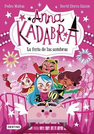 ANNA KADABRA 11 LA FERIA DE LAS SOMBRAS | 9788408269038 | MAÑAS, PEDRO/SIERRA LISTÓN, DAVID | Llibreria Online de Vilafranca del Penedès | Comprar llibres en català