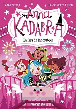 ANNA KADABRA 11 LA FIRA DE LES OMBRES | 9788413894867 | MAÑAS, PEDRO/SIERRA LISTÓN, DAVID | Llibreria L'Odissea - Libreria Online de Vilafranca del Penedès - Comprar libros