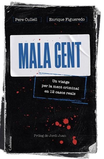 MALA GENT | 9788466430258 | CULLELL, PERE/FIGUEREDO, ENRIQUE | Llibreria Online de Vilafranca del Penedès | Comprar llibres en català