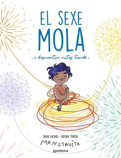 EL SEXE MOLA | 9788419421340 | ENCINAS, SONIA/TORRÓN (MENSTRUITA), CRISTINA | Llibreria L'Odissea - Libreria Online de Vilafranca del Penedès - Comprar libros