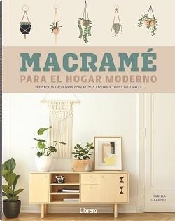 MACRAME PARA EL HOGAR MODERNO | 9788411540001 | STRAMBIO, ISABELLA | Llibreria Online de Vilafranca del Penedès | Comprar llibres en català