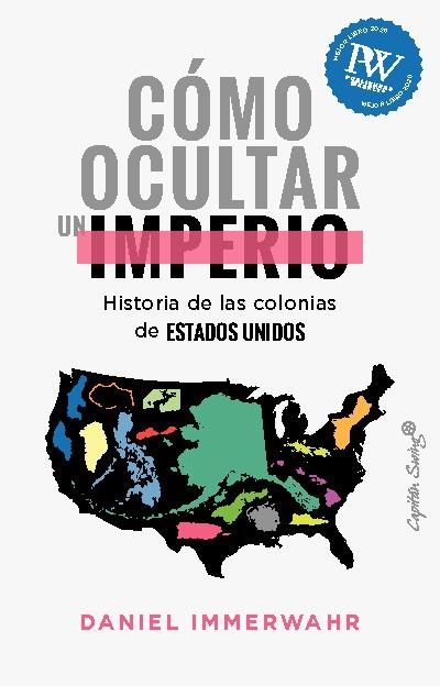 COMO OCULTAR UN IMPERIO | 9788412619836 | IMMERWAHR, DANIEL | Llibreria Online de Vilafranca del Penedès | Comprar llibres en català