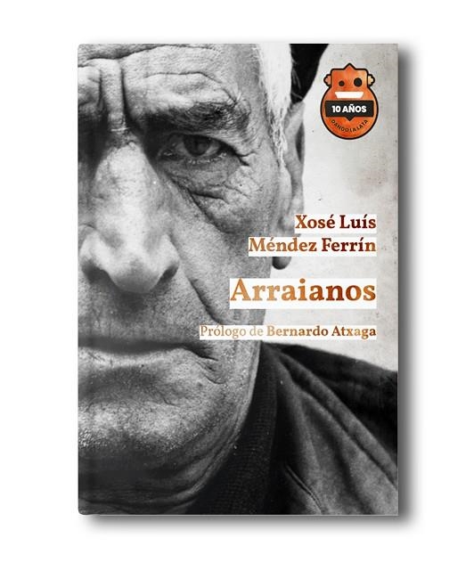 ARRAIANOS ED 10 ANIVERSARIO | 9788418918599 | MÉNDEZ FERRÍN, XOSÉ LUÍS | Llibreria Online de Vilafranca del Penedès | Comprar llibres en català