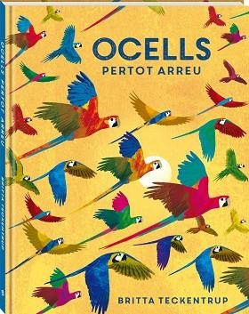 OCELLS PERTOT ARREU | 9788418762468 | TECKENTRUP, BRITTA | Llibreria Online de Vilafranca del Penedès | Comprar llibres en català