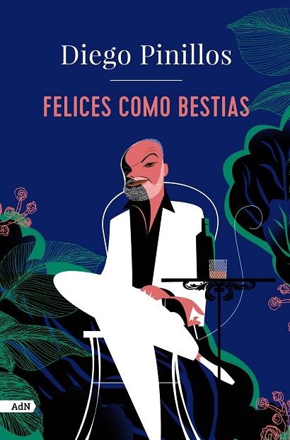 FELICES COMO BESTIAS  | 9788411481540 | PINILLOS, DIEGO | Llibreria Online de Vilafranca del Penedès | Comprar llibres en català