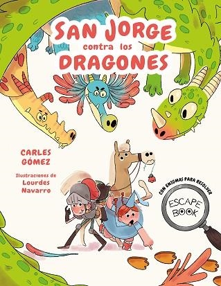 ESCAPE BOOK: SAN JORGE CONTRA LOS DRAGONES | 9788448863944 | GÓMEZ, CARLES | Llibreria Online de Vilafranca del Penedès | Comprar llibres en català