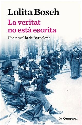 LA VERITAT NO ESTÀ ESCRITA | 9788419245069 | BOSCH, LOLITA | Llibreria L'Odissea - Libreria Online de Vilafranca del Penedès - Comprar libros