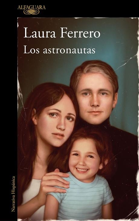 LOS ASTRONAUTAS | 9788420461274 | FERRERO, LAURA | Llibreria Online de Vilafranca del Penedès | Comprar llibres en català