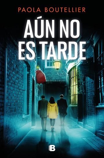 AÚN NO ES TARDE | 9788466674225 | BOUTELLIER, PAOLA | Llibreria Online de Vilafranca del Penedès | Comprar llibres en català