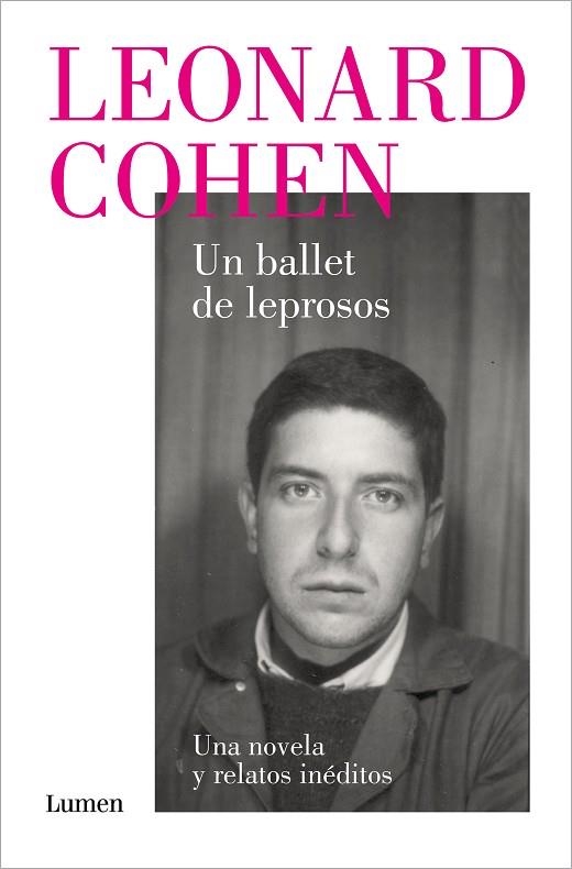 UN BALLET DE LEPROSOS UNA NOVELA Y RELATOS INÉDITOS | 9788426424518 | COHEN, LEONARD | Llibreria Online de Vilafranca del Penedès | Comprar llibres en català