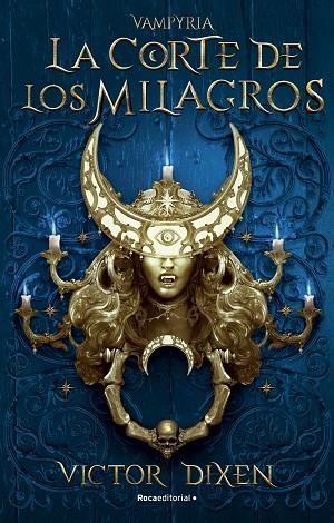 LA CORTE DE LOS MILAGROS VAMPYRIA 2 | 9788419283788 | DIXEN, VICTOR | Llibreria Online de Vilafranca del Penedès | Comprar llibres en català