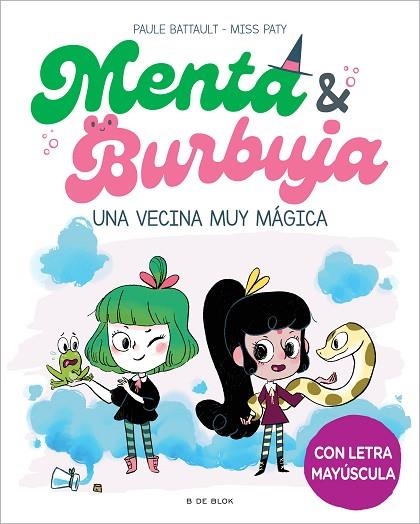 MENTA Y BURBUJA 2 - UNA VECINA MUY MÁGICA | 9788419378736 | BATTAULT, PAULE/MISS PATY | Llibreria Online de Vilafranca del Penedès | Comprar llibres en català