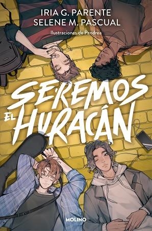 SEREMOS EL HURACÁN | 9788427233881 | G. PARENTE, IRIA/M. PASCUAL, SELENE | Llibreria L'Odissea - Libreria Online de Vilafranca del Penedès - Comprar libros