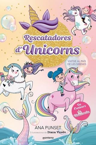 RESCATADORES D'UNICORNS 1 VIATGE AL PAÍS DE LES SIRENES | 9788419501318 | PUNSET, ANA | Llibreria L'Odissea - Libreria Online de Vilafranca del Penedès - Comprar libros