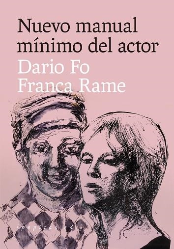 NUEVO MANUAL MÍNIMO DEL ACTOR | 9788418998171 | DARIO FO/RAME, FRANCA | Llibreria Online de Vilafranca del Penedès | Comprar llibres en català