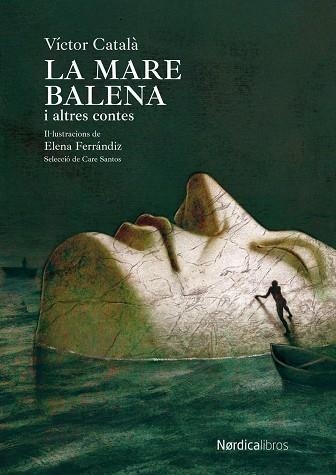 LA MARE BALENA I ALTRES CONTES | 9788419735270 | CATALÁ, VICTOR | Llibreria L'Odissea - Libreria Online de Vilafranca del Penedès - Comprar libros