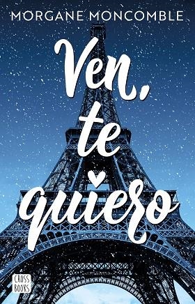 VEN TE QUIERO | 9788408268451 | MONCOMBLE, MORGANE | Llibreria Online de Vilafranca del Penedès | Comprar llibres en català