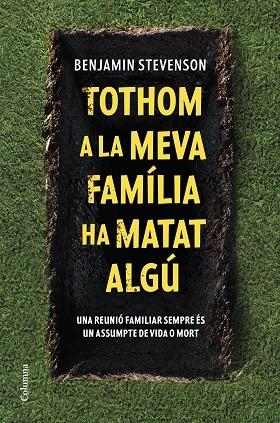 TOTHOM A LA MEVA FAMÍLIA HA MATAT ALGÚ | 9788466430302 | STEVENSON, BENJAMIN | Llibreria Online de Vilafranca del Penedès | Comprar llibres en català