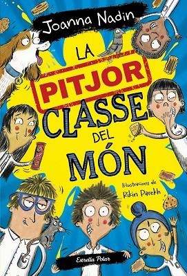 LA PITJOR CLASSE DEL MÓN 1 | 9788413894638 | NADIN, JOANNA | Llibreria Online de Vilafranca del Penedès | Comprar llibres en català