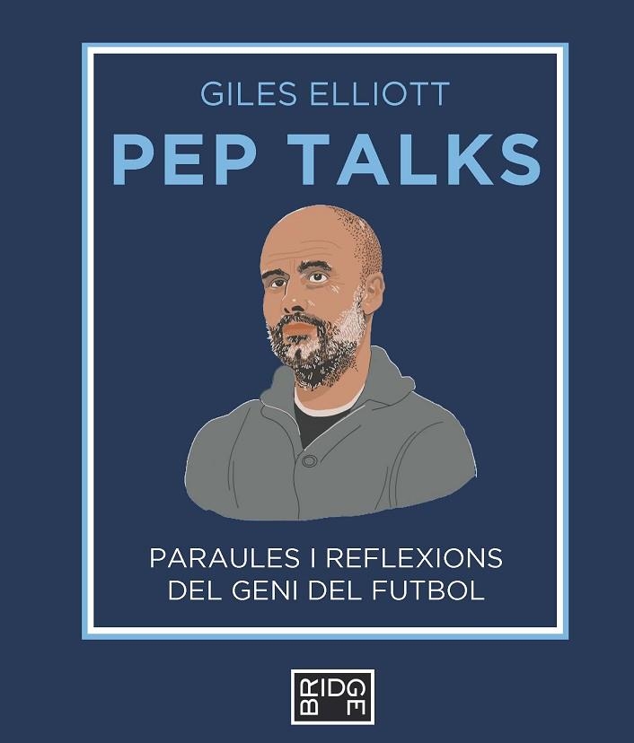 PEP TALKS | 9788418253225 | ELLIOTT, GILES | Llibreria L'Odissea - Libreria Online de Vilafranca del Penedès - Comprar libros