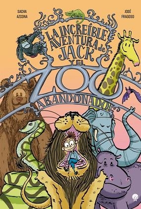 LA INCREÍBLE AVENTURA DE JACK Y EL ZOO ABANDONADO | 9788419472373 | AZCONA, SACHA | Llibreria Online de Vilafranca del Penedès | Comprar llibres en català