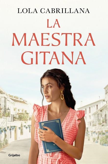 LA MAESTRA GITANA | 9788425363634 | CABRILLANA, LOLA | Llibreria L'Odissea - Libreria Online de Vilafranca del Penedès - Comprar libros