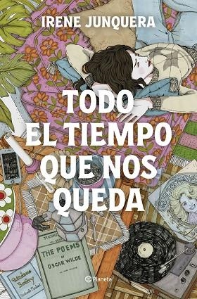 TODO EL TIEMPO QUE NOS QUEDA | 9788408270447 | JUNQUERA, IRENE | Llibreria Online de Vilafranca del Penedès | Comprar llibres en català