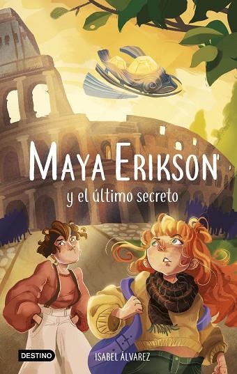 MAYA ERIKSON 6 MAYA ERIKSON Y EL ULTIMO SECRETO | 9788408270485 | ÁLVAREZ, ISABEL/BRUNO, MARINA | Llibreria Online de Vilafranca del Penedès | Comprar llibres en català